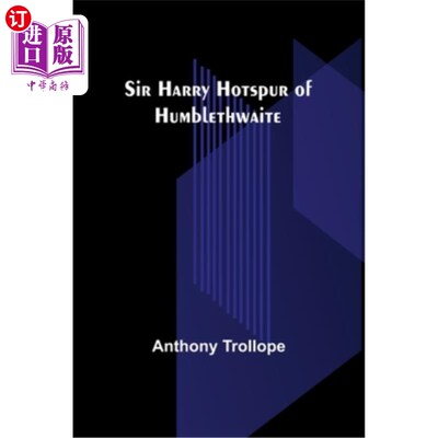 海外直订Sir Harry Hotspur of Humblethwaite 亨伯斯韦特的哈里·霍茨珀爵士