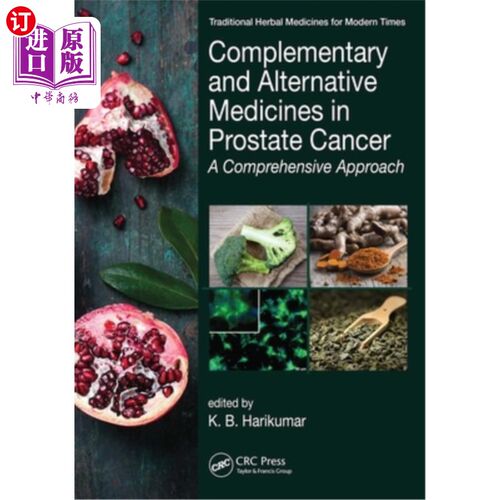 海外直订医药图书Complementary and Alternative Medicines in Prostate Cancer: A Comprehensive Appr 前列腺癌的补充和替