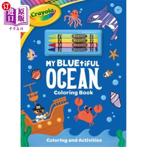 海外直订Crayola: My Bluetiful Ocean Coloring Book: Includes 4 Crayola Crayons (a Crayola 蜡笔拉：我的蓝色海洋着色书