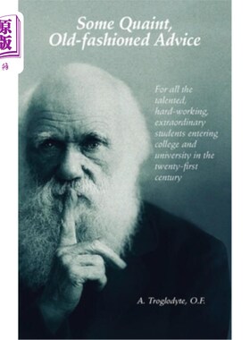 海外直订Some Quaint, Old-fashioned Advice. For all the talented, hard-working, extraordi 一些古怪而过时的建议。为了