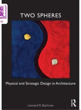海外直订Two Spheres: Physical and Strategic Design in Architecture 两个领域:建筑中的物理设计和战略设计