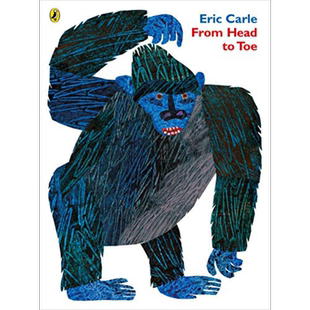 预售 Eric Carle From Head to Toe 艾瑞卡尔 从头动到脚 平装 英文原版 进口图书 低幼儿童故事绘本 英语启蒙 0-5岁【中商原版】