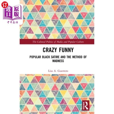 海外直订Crazy Funny: Popular Black Satire and The Method of Madness 疯狂的搞笑:流行的黑色讽刺和疯狂的方法