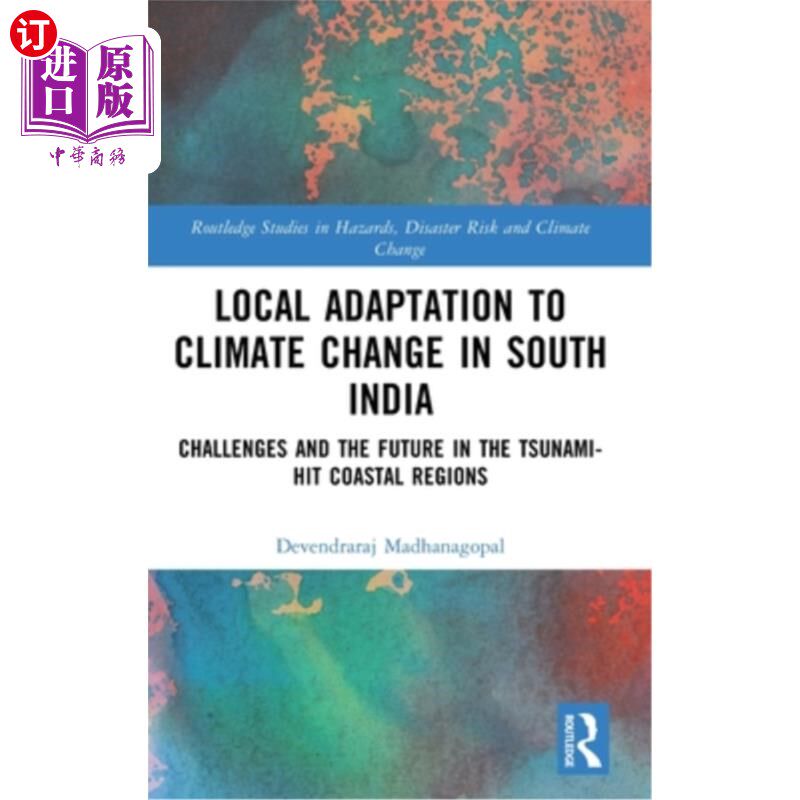 海外直订Local Adaptation to Climate Change in South India: Challenges and the Future in  南印度对气候变化的局部适应