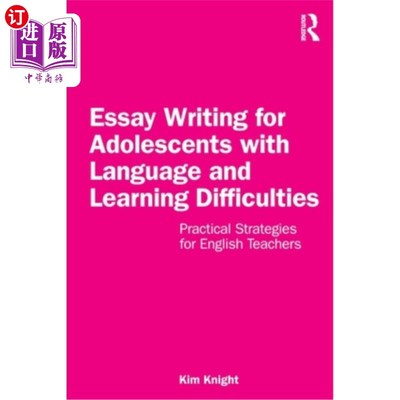 海外直订Essay Writing for Adolescents with Language and Learning Difficulties: Practical 语言和学习困难青少年的论文