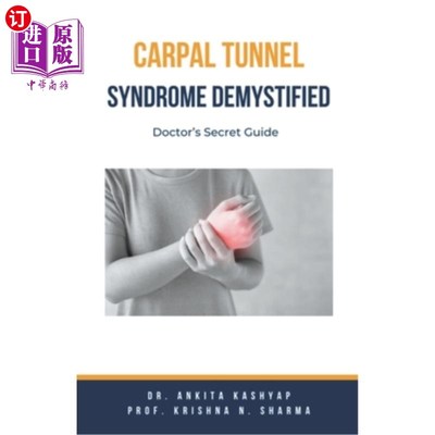海外直订医药图书Carpal Tunnel Syndrome Demystified: Doctor's Secret Guide 揭开腕管综合症的神秘面纱：医生的秘密指南