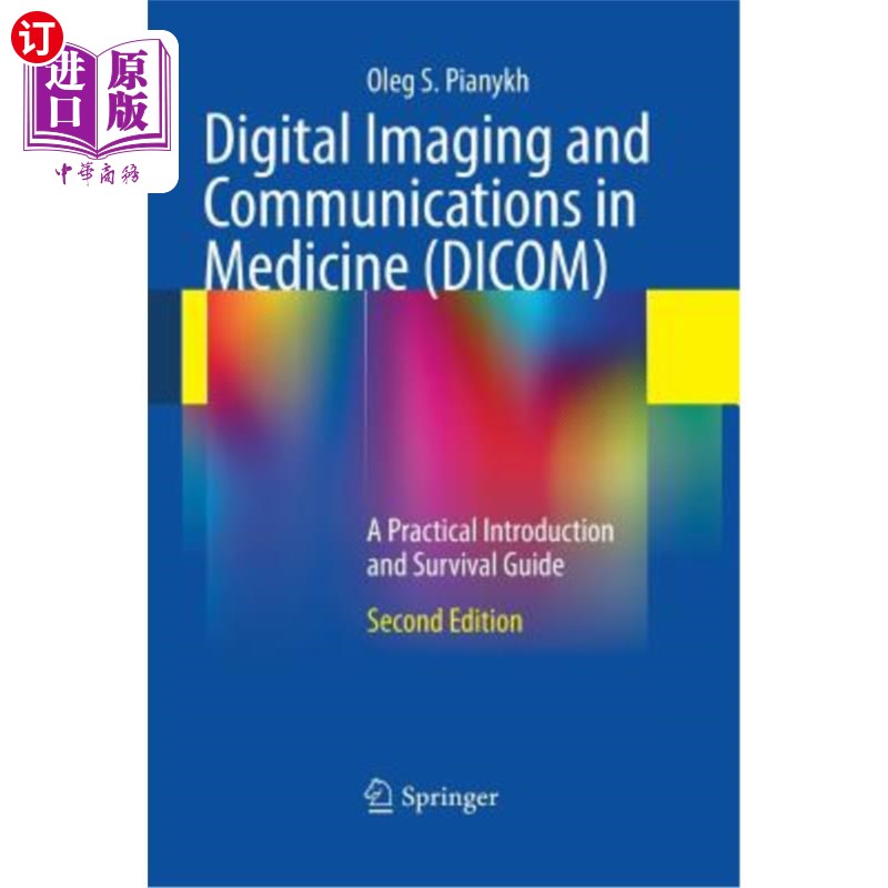 海外直订医药图书Digital Imaging and Communications in Medicine (DICOM): A Practical Introduction 医学数字成像与通信