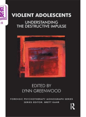 海外直订医药图书Violent Adolescents: Understanding the Destructive Impulse 暴力青少年:理解破坏性冲动