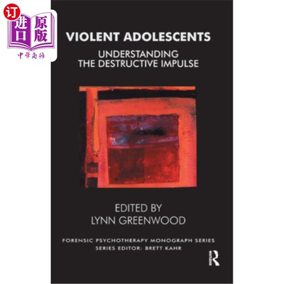 海外直订医药图书Violent Adolescents: Understanding the Destructive Impulse 暴力青少年:理解破坏性冲动