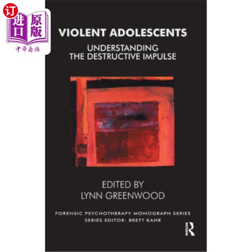海外直订医药图书Violent Adolescents: Understanding the Destructive Impulse 暴力青少年:理解破坏性冲动