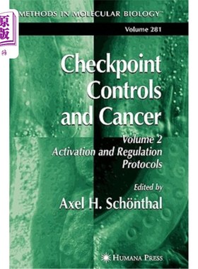 海外直订医药图书Checkpoint Controls and Cancer: Volume 2: Activation and Regulation Protocols 检查点控制和癌症：2卷