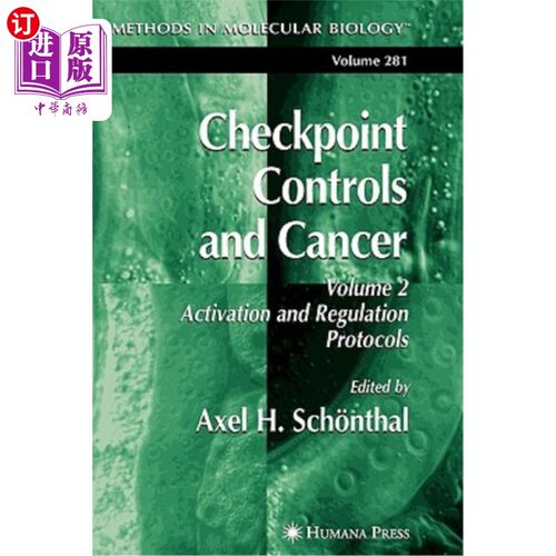 海外直订医药图书Checkpoint Controls and Cancer: Volume 2: Activation and Regulation Protocols 检查点控制和癌症：2卷