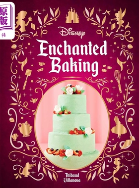 迪士尼魔法烘焙食谱 33种美味烘焙食谱 Disney Enchanted Baking 英文原版  Thibaud Villanova 美食【中商原版】