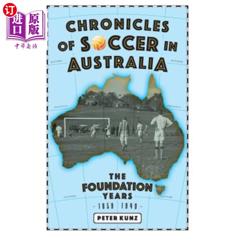 the foundation years - 1859 to 1949 澳大利亚足球编年史:建国摹
