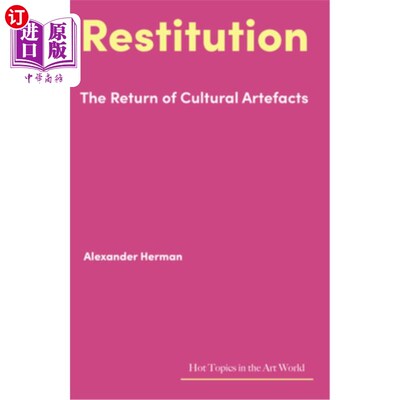 海外直订Restitution: The Return of Cultural Artefacts 归还:文物的归还