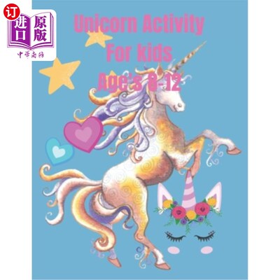 海外直订Unicorn Activity for kids ages 8-12: Creativity, Activity, unicorn coloring book 8-12岁儿童独角兽活动:创造