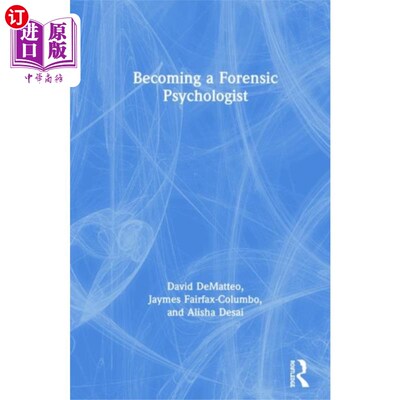 海外直订Becoming a Forensic Psychologist 成为一名法医心理学家