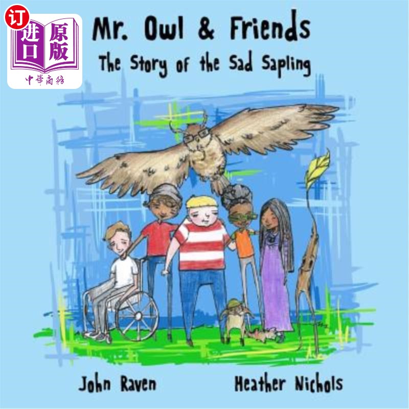 海外直订Mr. Owl & Friends: The Story of the Sad Sapling 猫头鹰先生和朋友们:悲伤树苗的故事