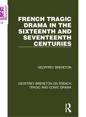 海外直订French Tragic Drama in the Sixteenth and Seventeenth Centuries 十六、十七世纪法国悲剧