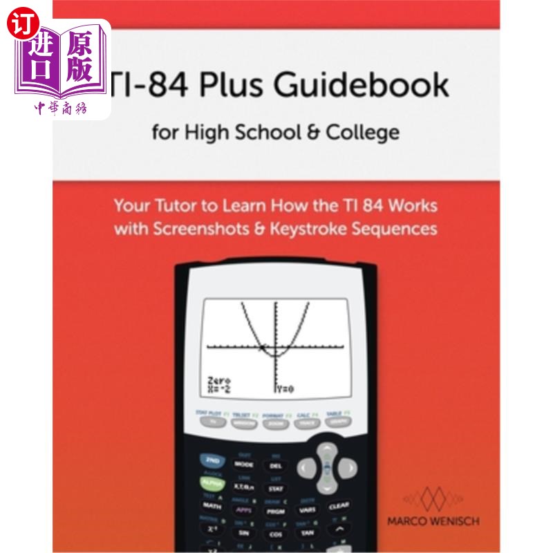 海外直订Ti-84 Plus Guidebook for High School & College: Your Tutor to Learn How the Ti 8 TI-84 PLUS