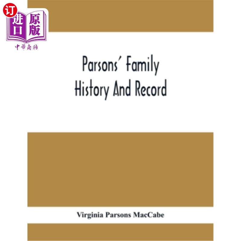 海外直订Parsons' Family History And Record 帕森斯的家庭历史和记录