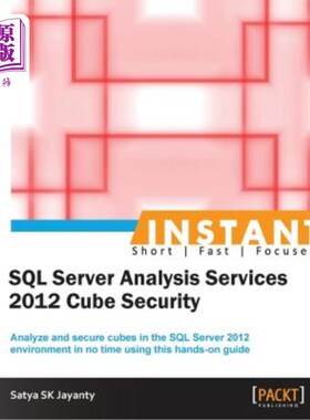 海外直订Instant Microsoft SQL Server Analysis Services 2012 Cube Security 即时Microsoft SQL Server分析服