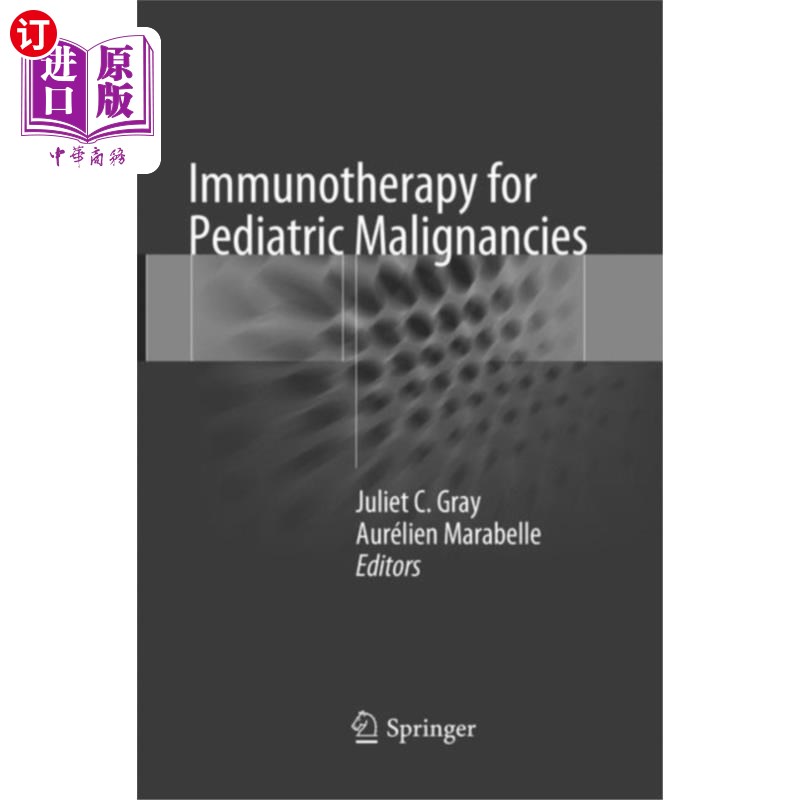 海外直订医药图书Immunotherapy for Pediatric Malignancies 儿童恶性肿瘤的免疫治疗