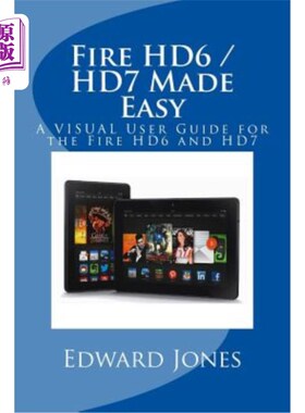 海外直订Fire HD6 / HD7 Made Easy: A VISUAL User Guide for the Fire HD6 and HD7 FireHD6/HD7简化：FireHD