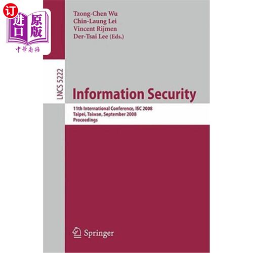 海外直订Information Security: 11th International Conference, Isc 2008, Taipei, Taiwan, S