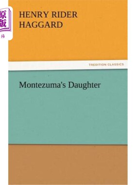 海外直订Montezuma's Daughter Montezuma的女儿