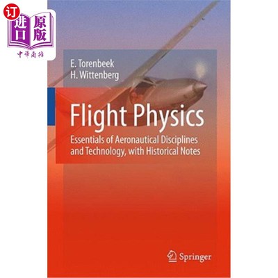 海外直订Flight Physics: Essentials of Aeronautical Disciplines and Technology, with Hist 飞行物理学：航空学科和技术的基