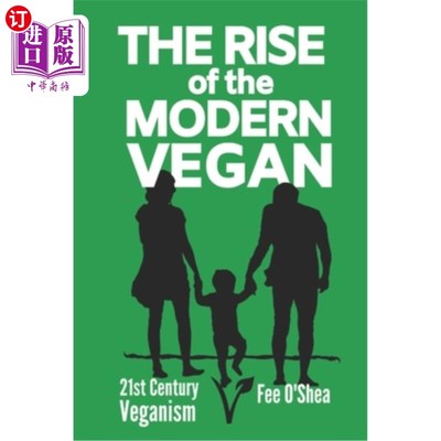 海外直订The Rise of the Modern Vegan: 21st Century Veganism 现代素食主义的兴起：21世纪的素食主义