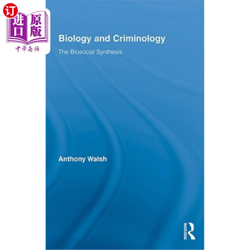 海外直订Biology and Criminology: The Biosocial Synthesis 生物学和犯罪学:生物社会综合