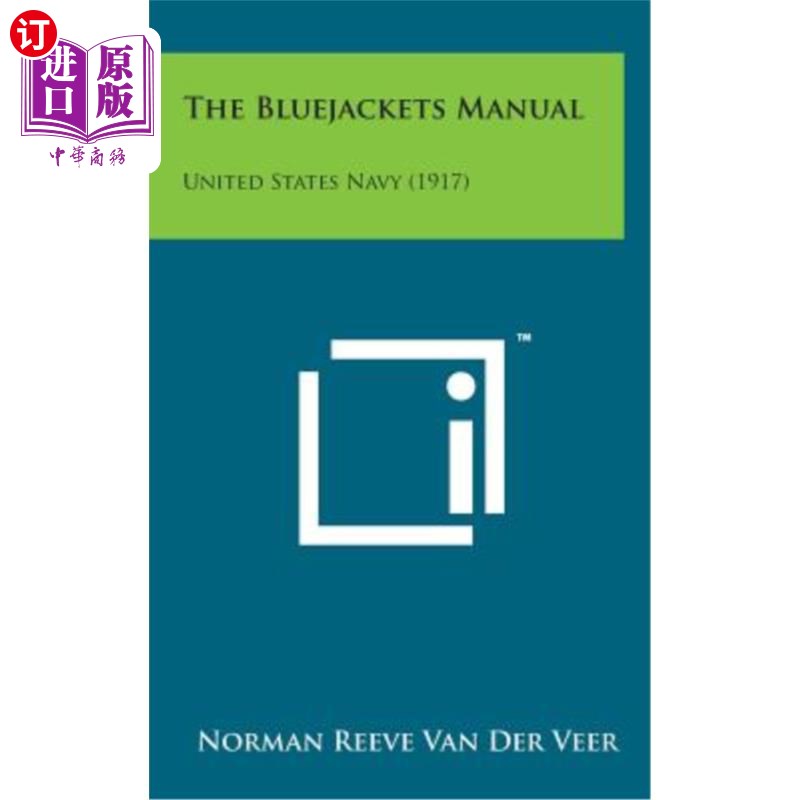 海外直订The Bluejackets Manual: United States Navy (1917) 蓝衣手册：美国海军（1917）