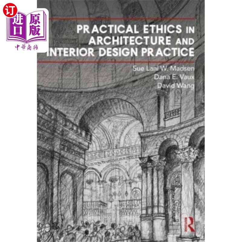 海外直订Practical Ethics in Architecture and Interior De... 建筑与室内设计实践中的实践伦理