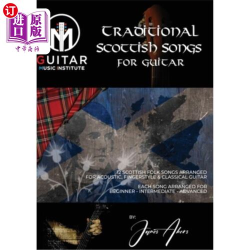 海外直订Traditional Scottish Songs for Guitar: 12 Scottish folk songs arranged for acous 传统苏格兰吉他歌曲:12首