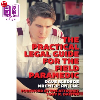 海外直订The Practical Legal Guide for the Field Paramedic 现场护理人员实用法律指南