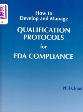 海外直订医药图书How to Develop and Manage Qualification Protocol... 如何制定和管理FDA符合性认证协议