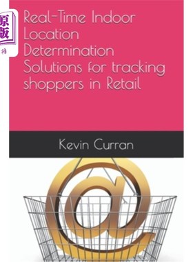 海外直订Real-Time Indoor Location Determination Solutions for tracking shoppers in Retai 用于跟踪零售业购物者的实时