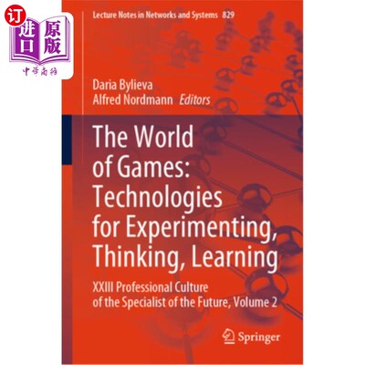 海外直订The World of Games: Technologies for Experimenting, Thinking, Learning: XXIII Pr The World