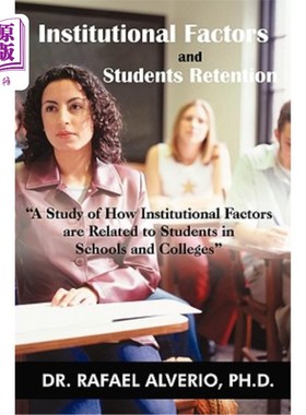 海外直订Institutional Factors and Students Retention: A Study of How Institutional Facto 制度因素与学生保留率:制度