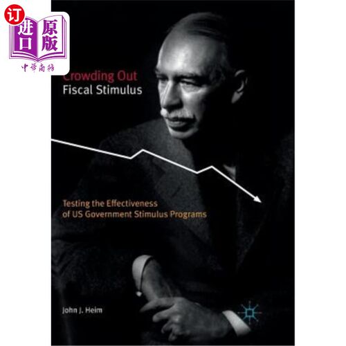 海外直订Crowding Out Fiscal Stimulus: Testing the Effectiveness of Us Government Stimulu 挤出财政刺激：测试美国政府刺激