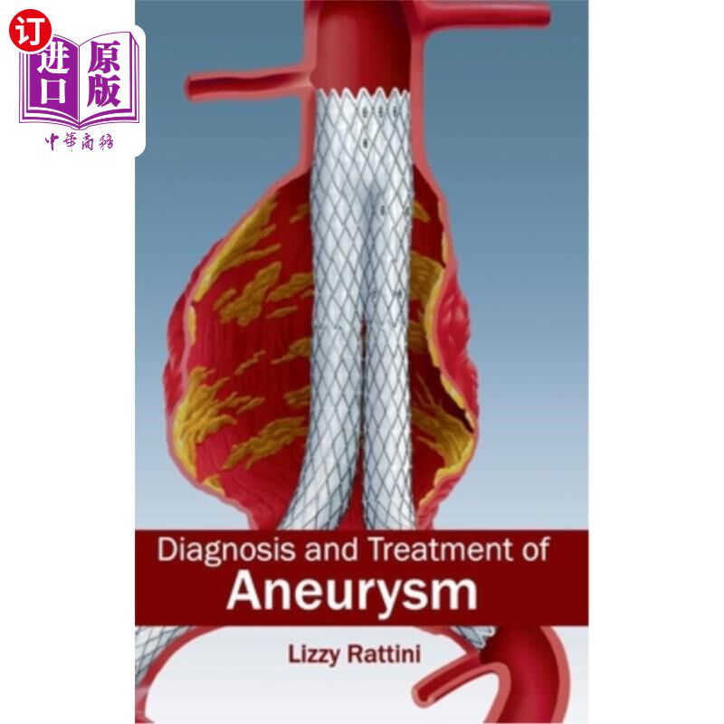 海外直订医药图书Diagnosis and Treatment of Aneurysm 动脉瘤的诊断与治疗