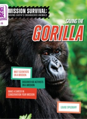 海外直订Saving the Gorilla: Meet Scientists on a Mission, Discover Kid Activists on a Mi 拯救大猩猩:遇见肩负使命的