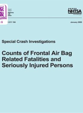 海外直订Counts of Frontal Air Bag Related Fatalities and Seriously Injured Persons: Spec 与前气囊有关的死亡人数和重