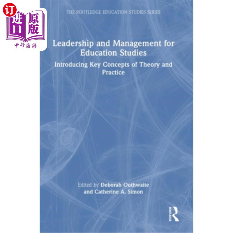 海外直订Leadership and Management for Education Studies: Introducing Key Concepts of The 教育研究中的领导与管理:介