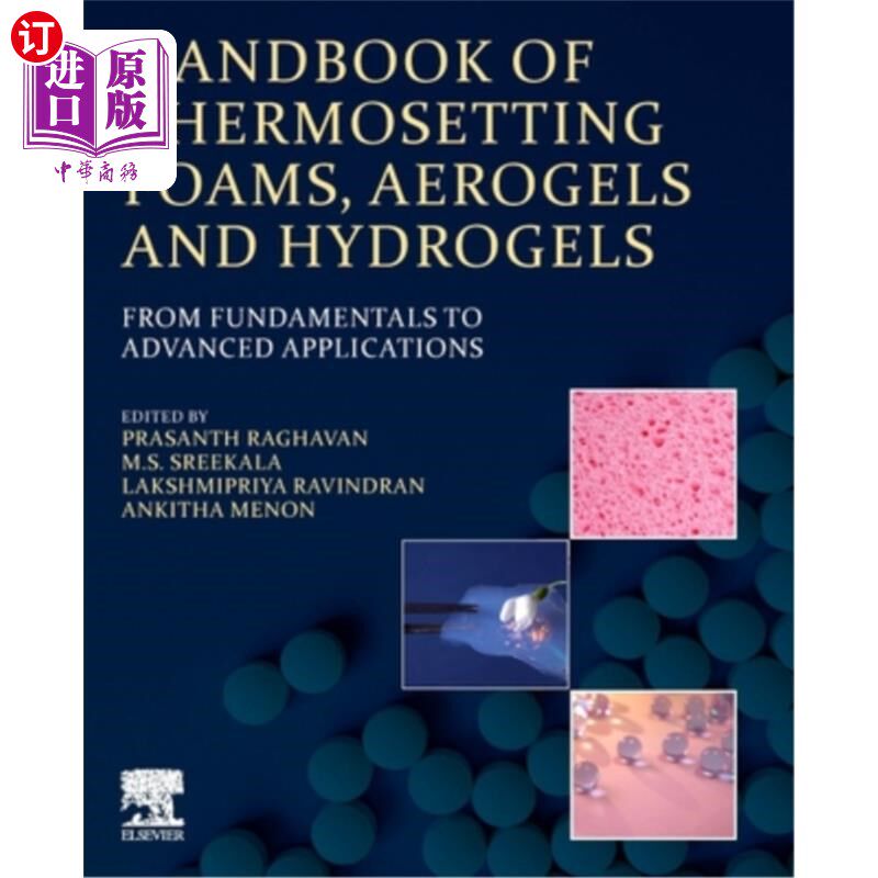 海外直订医药图书Handbook of Thermosetting Foams, Aerogels, and Hydrogels: From Fundamentals to A 热固性泡沫，气凝胶