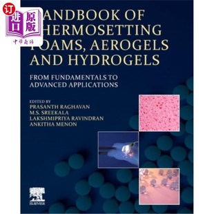 From and 海外直订医药图书Handbook Fundamentals 热固性泡沫 Foams Thermosetting 气凝胶 Aerogels Hydrogels