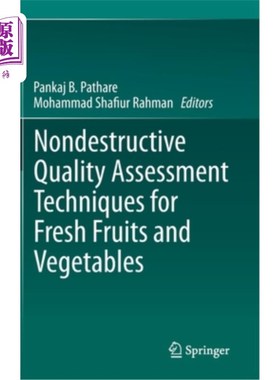 海外直订Nondestructive Quality Assessment Techniques for Fresh Fruits and Vegetables 新鲜果蔬无损质量评价技术