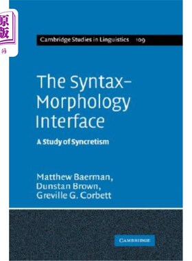 海外直订The Syntax-Morphology Interface: A Study of Syncretism 句法形态界面：融合性研究